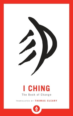 I Ching: The Book of Change by Thomas Cleary book cover