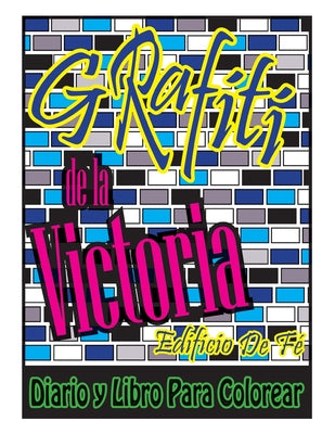 Book cover of Grafiti de la Victoria: Edificio De F by Bretz, Greg