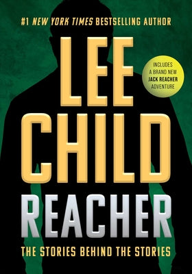 Reacher: The Stories Behind the Stories by Lee Child book cover