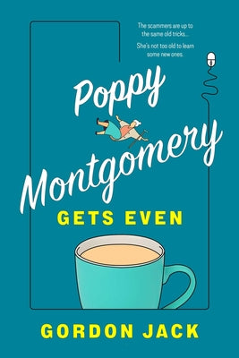 Poppy Montgomery Gets Even by Jack, Gordon book cover