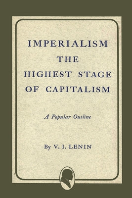 Imperialism the Highest Stage of Capitalism by Lenin, Vladimir Ilich book cover