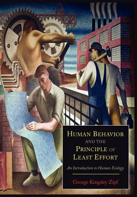 Human Behavior and the Principle of Least Effort: An Introduction to Human Ecology by George Kingsley Zipf book cover