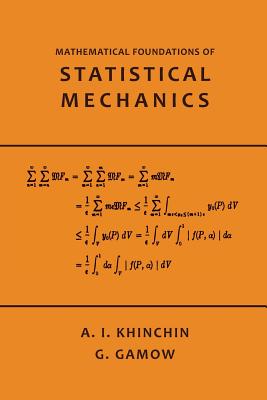Mathematical Foundations of Statistical Mechanics by A. Khinchin book cover