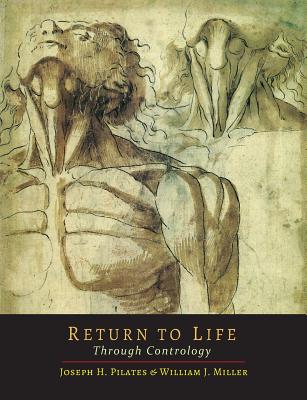Return to Life Through Contrology by Pilates, Joseph H. book cover