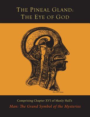 The Pineal Gland: The Eye of God by Manly P. Hall book cover