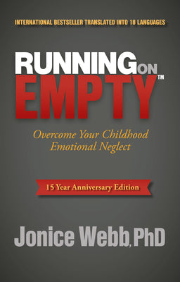 Book cover of Running on Empty: Overcome Your Childhood Emotional Neglect by Webb, Jonice