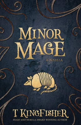 Minor Mage by T. Kingfisher book cover