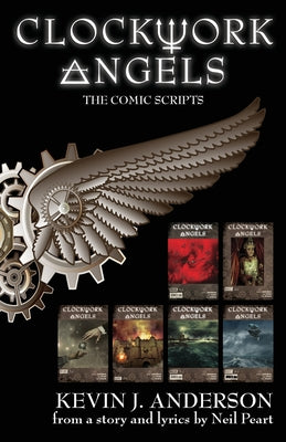 Book cover of Clockwork Angels: The Comic Scripts by Anderson, Kevin J.