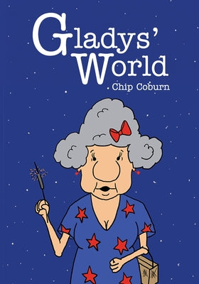 Book cover of Gladys' World by Coburn, Chip