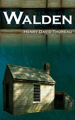 Walden - On Walden Pond - Life in the Woods - The Transcendentalist Masterpiece by Henry David Thoreau book cover