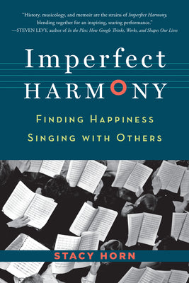 Imperfect Harmony: Finding Happiness Singing with Others by Stacy Horn book cover