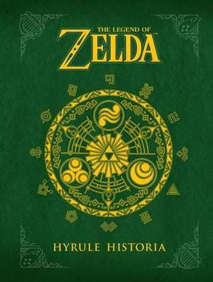 Book cover of The Legend of Zelda: Hyrule Historia by Aonuma, Eiji