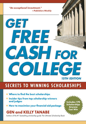 Get Free Cash for College: Secrets to Winning Scholarships by Tanabe, Gen book cover