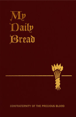My Daily Bread: A Summary of the Spiritual Life: Simplified and Arranged for Daily Reading, Reflection and Prayer by Paone, Anthony J. book cover