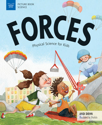 Book cover of Forces: Physical Science for Kids by Diehn, Andi