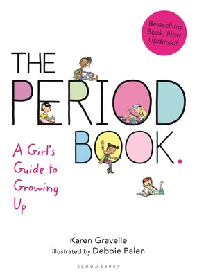 The Period Book: A Girl's Guide to Growing Up by Karen Gravelle book cover