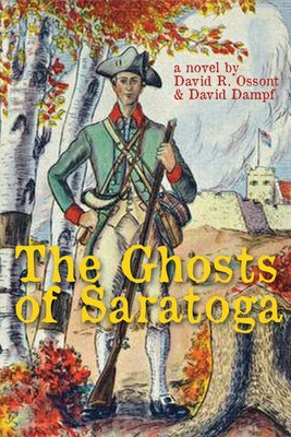 The Ghosts of Saratoga by David Ossont book cover