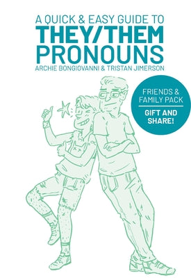 Book cover of A Quick & Easy Guide to They/Them Pronouns: Friends & Family Bundle by Bongiovanni, Archie