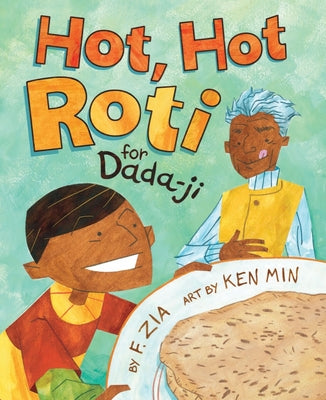 Book cover of Hot, Hot Roti for Dada-Ji by Zia, Farhana