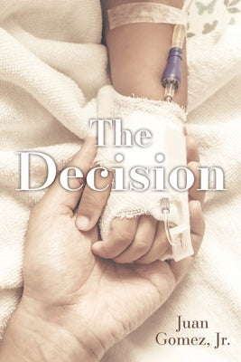 The Decision by Juan Gomez book cover