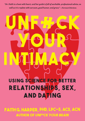 Unfuck Your Intimacy: Using Science for Better Relationships, Sex, and Dating by Harper, Faith G. book cover