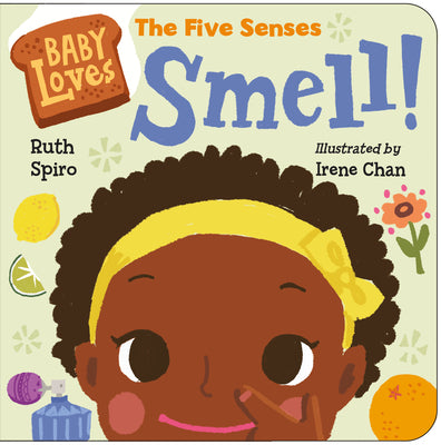 Baby Loves the Five Senses: Smell! by Ruth Spiro book cover