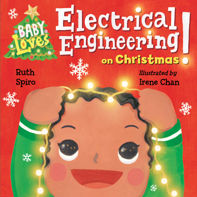 Baby Loves Electrical Engineering on Christmas! by Ruth Spiro book cover