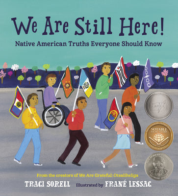 We Are Still Here!: Native American Truths Everyone Should Know by Traci Sorell book cover