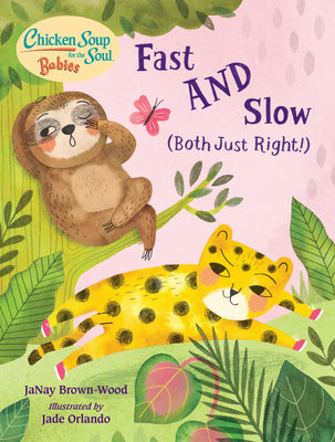 Chicken Soup for the Soul Babies: Fast and Slow (Both Just Right!) by Janay Brown-Wood book cover