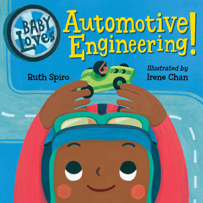 Baby Loves Automotive Engineering by Ruth Spiro book cover