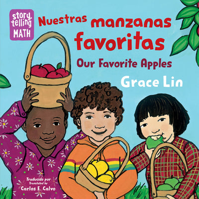 Nuestras Manzanas Favoritas / Our Favorite Apples (Spanish Bilingual Edition) by Grace Lin book cover