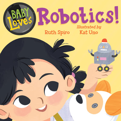 Baby Loves Robotics! by Spiro, Ruth book cover