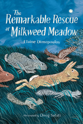 Book cover of The Remarkable Rescue at Milkweed Meadow by Dimopoulos, Elaine
