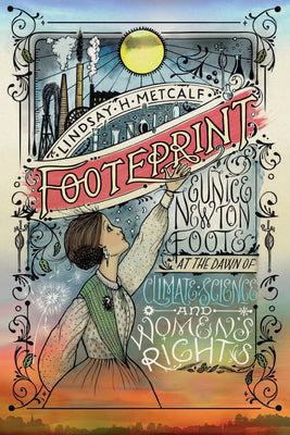 Footeprint: Eunice Newton Foote at the Dawn of Climate Science and Women's Rights by Metcalf, Lindsay H. book cover