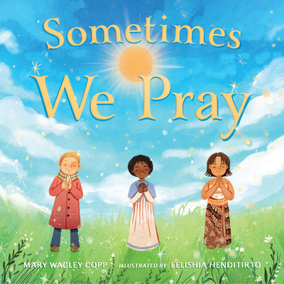 Sometimes We Pray by Mary Wagley Copp book cover