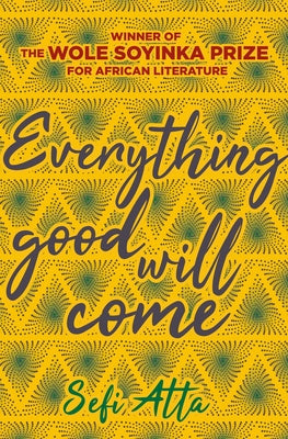 Everything Good Will Come by Sefi Atta book cover