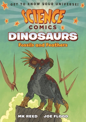 Science Comics: Dinosaurs: Fossils and Feathers by Mk Reed book cover