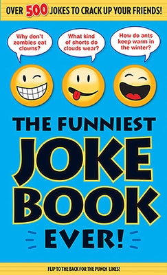 The Funniest Joke Book Ever! by Bathroom Readers' Institute book cover
