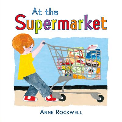 At the Supermarket by Anne Rockwell book cover