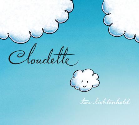 Cloudette by Tom Lichtenheld book cover