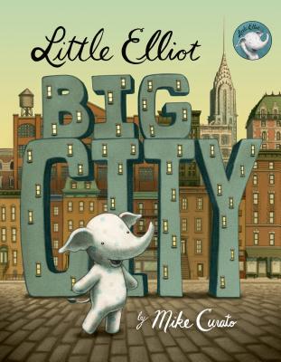 Little Elliot, Big City by Mike Curato book cover