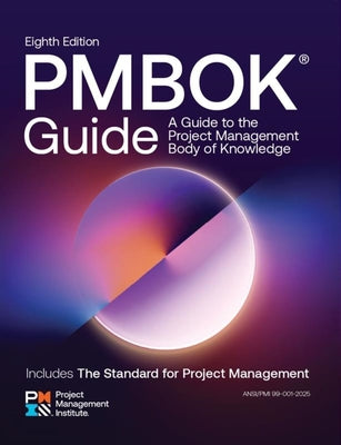 Book cover of A Guide to the Project Management Body of Knowledge (Pmbok(r) Guide) -- Eighth Edition and the Standard for Project Management by Pmi, Project Management Institute