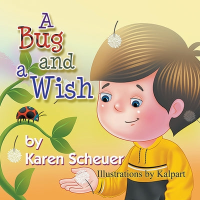 Book cover of A Bug and a Wish by Scheuer, Karen
