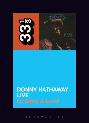 Donny Hathaway's Donny Hathaway Live by Emily J. Lordi book cover