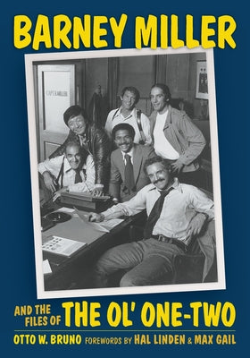 Book cover of Barney Miller and the Files of the Ol' One-Two by Bruno, Otto W.