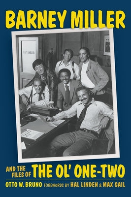 Book cover of Barney Miller and the Files of the Ol' One-Two (hardback) by Bruno, Otto W.