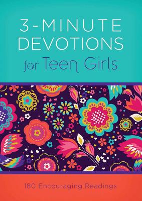 Book cover of 3-Minute Devotions for Teen Girls: 180 Encouraging Readings by Frazier, April
