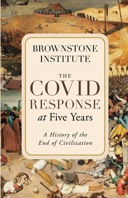 The Covid Response at Five Years by Brownstone Institute book cover
