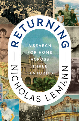 Book cover of Returning: A Search for Home Across Three Centuries by Lemann, Nicholas