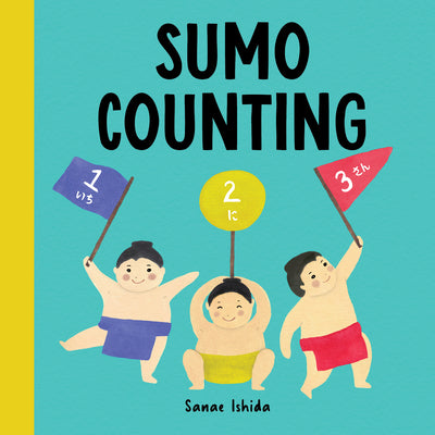 Sumo Counting: (Counting Books for Toddlers 1-3) by Sanae Ishida book cover